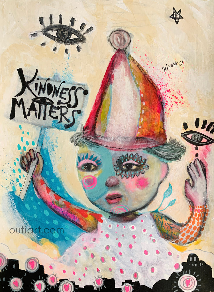 Kindness Matters, original painting