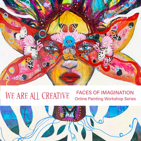 August, Thursdays Faces of Imagination, Online Painting Workshop